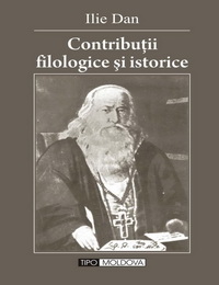 coperta carte constributii filologice si istorice de ilie dan